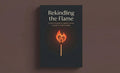 Rekindling the Flame